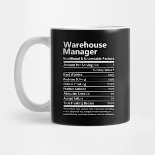 Warehouse Manager T Shirt - Nutritional and Undeniable Factors Gift Item Tee Mug